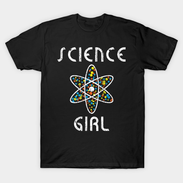 Science Girl T-Shirt Physics Chemists Teacher Student Gift T-Shirt by Sharilyn Bars